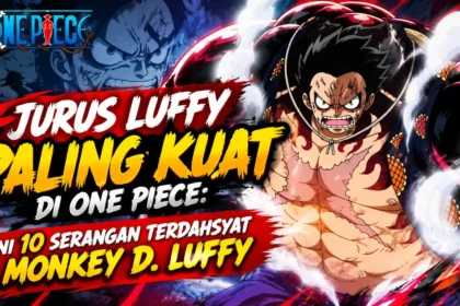 Jurus Luffy Paling Kuat di One Piece Ini 10 Serangan Terdahsyat Monkey D. Luffy